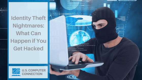 Identity Theft Nightmares: What Can Happen if You Get Hacked